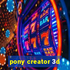 pony creator 3d