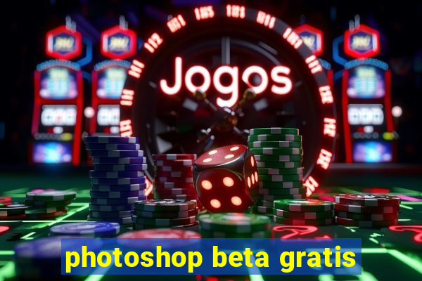 photoshop beta gratis