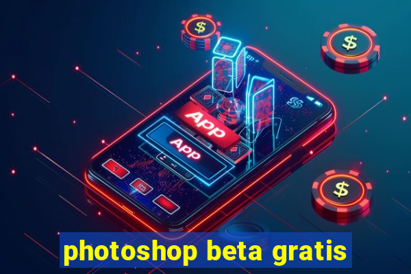 photoshop beta gratis