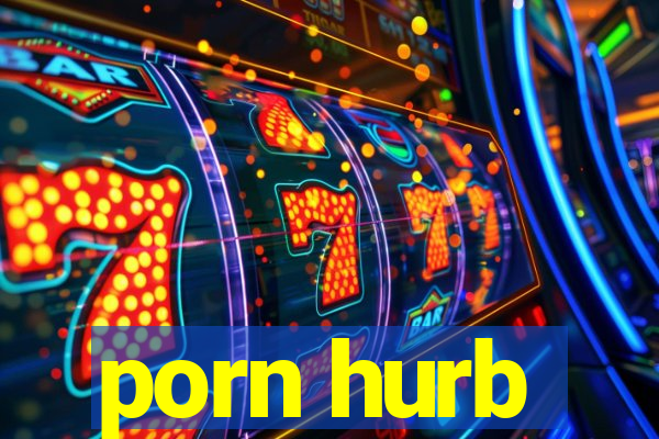 porn hurb