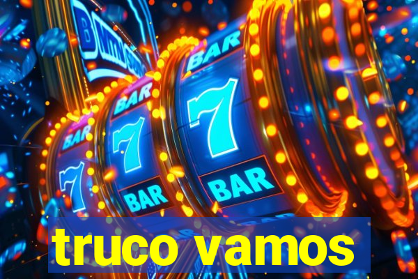 truco vamos