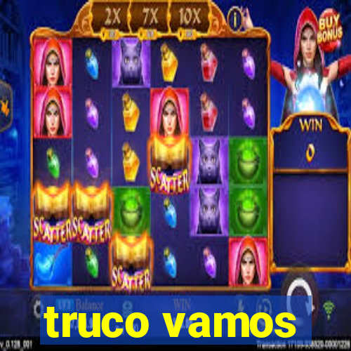 truco vamos