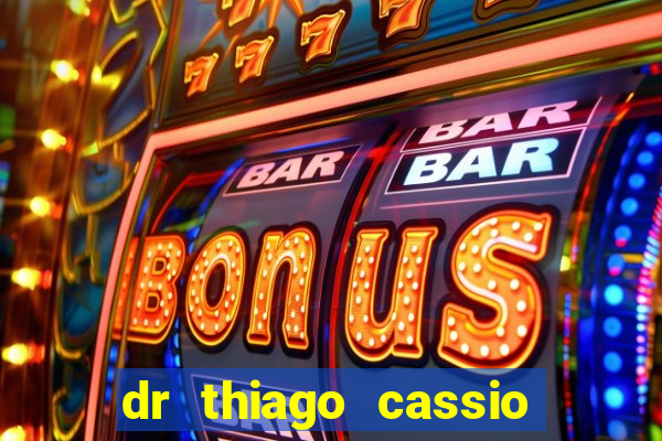 dr thiago cassio santos walmsley de lucena