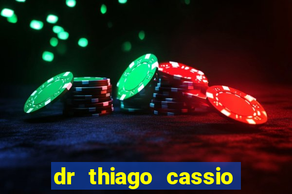 dr thiago cassio santos walmsley de lucena