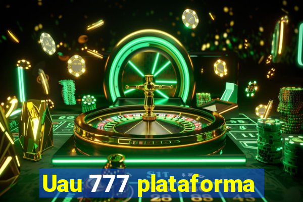 Uau 777 plataforma