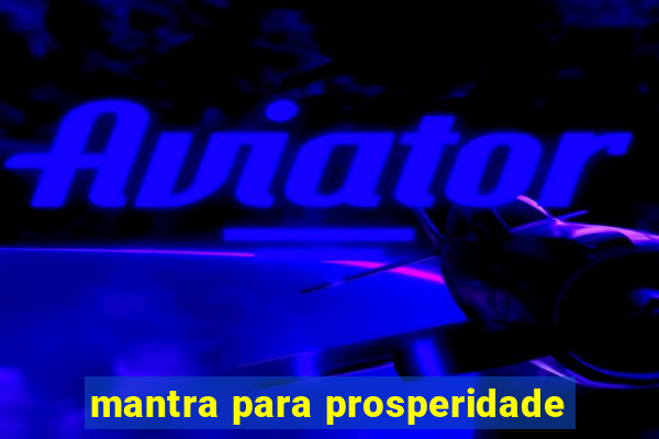 mantra para prosperidade