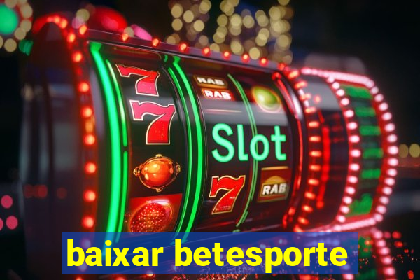 baixar betesporte