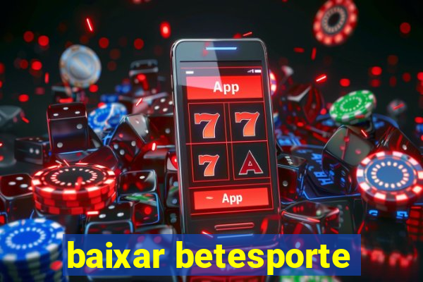 baixar betesporte