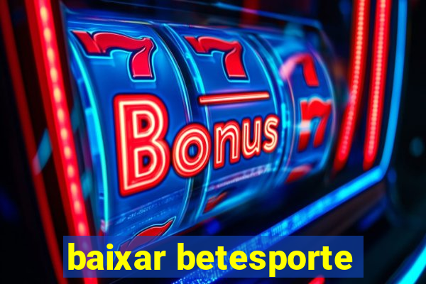 baixar betesporte