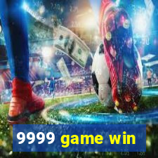 9999 game win