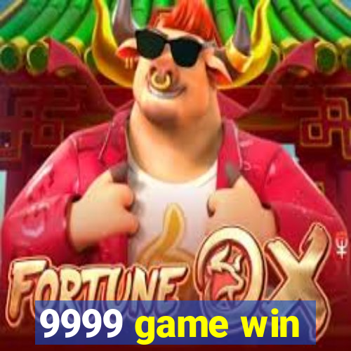 9999 game win