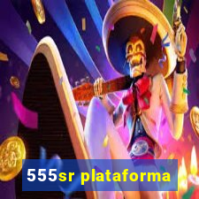 555sr plataforma