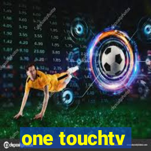 one touchtv