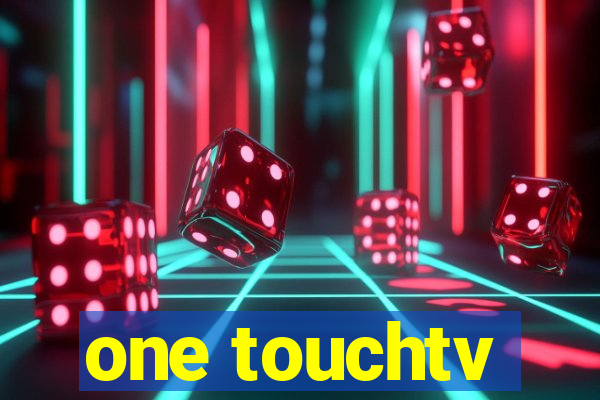 one touchtv