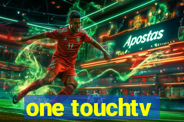 one touchtv