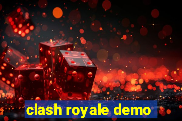 clash royale demo