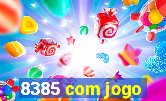 8385 com jogo