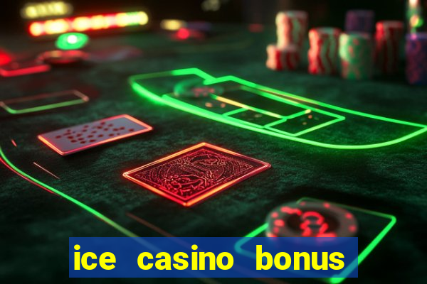 ice casino bonus 25 euro