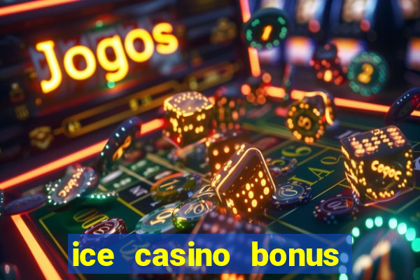 ice casino bonus 25 euro