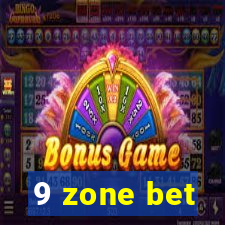 9 zone bet