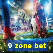 9 zone bet