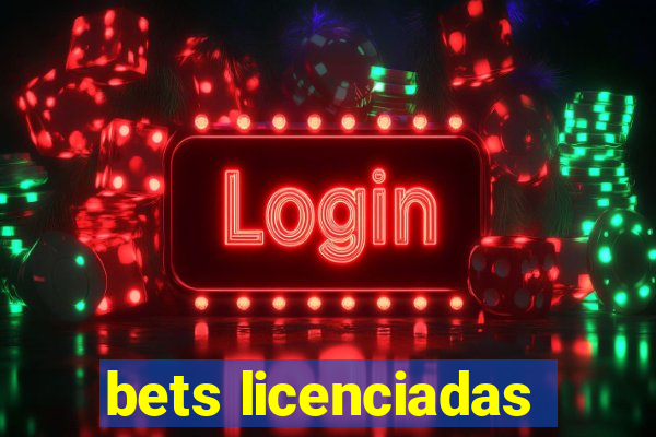 bets licenciadas