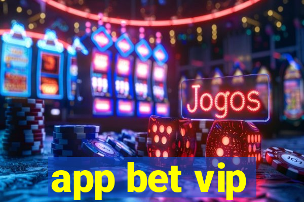 app bet vip