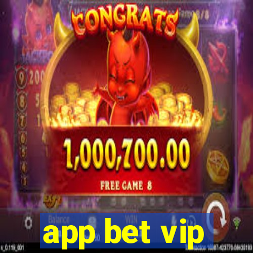 app bet vip