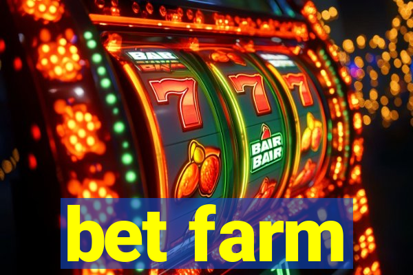 bet farm