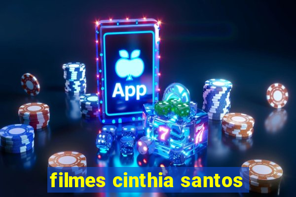 filmes cinthia santos