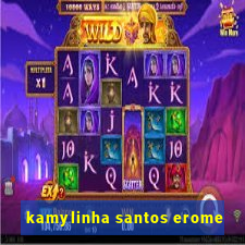 kamylinha santos erome