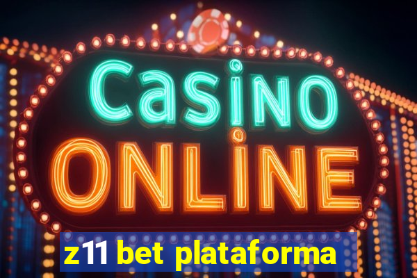 z11 bet plataforma