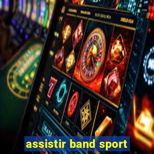 assistir band sport