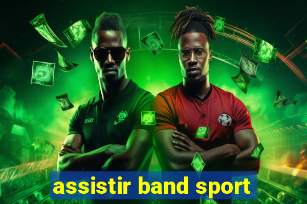 assistir band sport