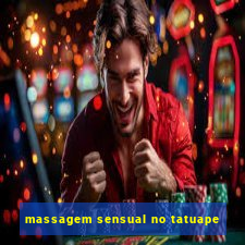 massagem sensual no tatuape