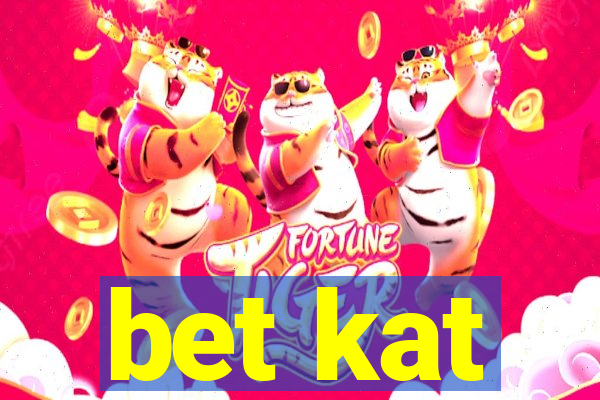 bet kat