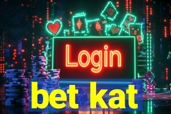 bet kat