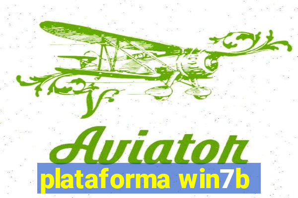 plataforma win7b