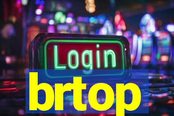 brtop