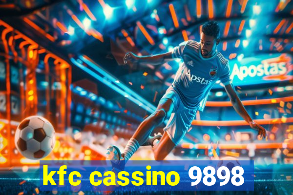 kfc cassino 9898