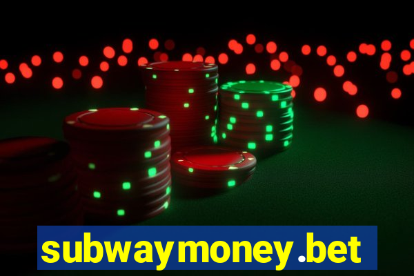 subwaymoney.bet