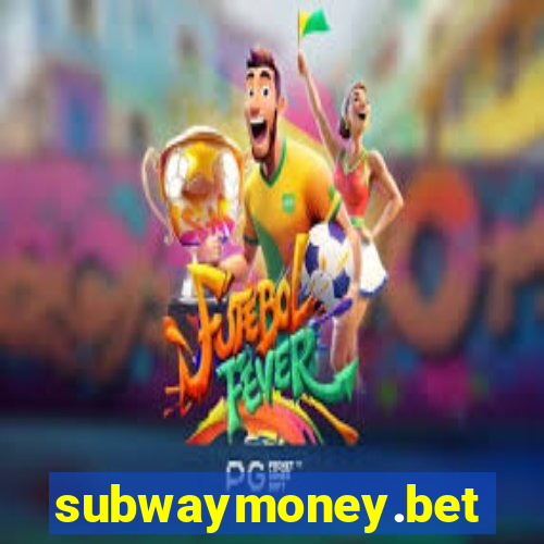 subwaymoney.bet