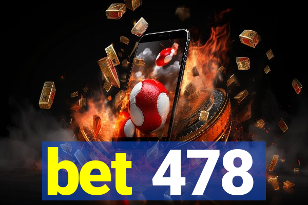 bet 478