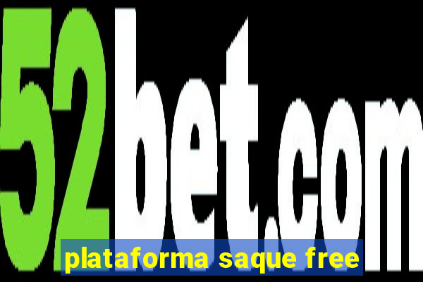 plataforma saque free