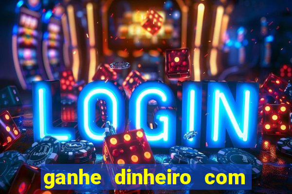 ganhe dinheiro com jogos online