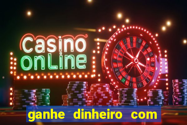 ganhe dinheiro com jogos online