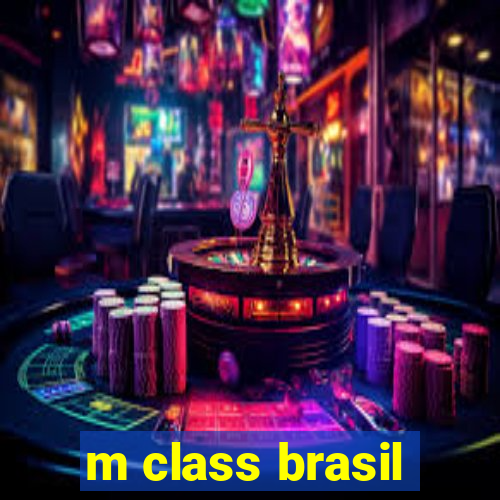 m class brasil