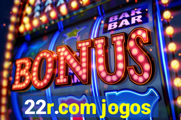 22r.com jogos