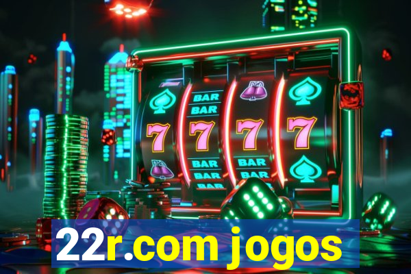 22r.com jogos