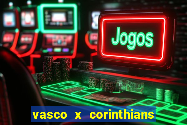 vasco x corinthians primeiro turno